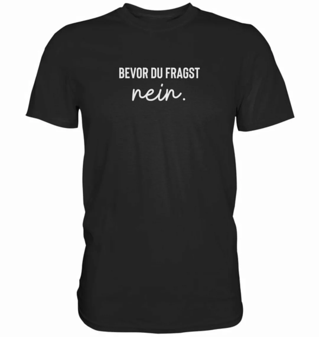 RABUMSEL T-Shirt Bevor du fragst - Unisex T-Shirt günstig online kaufen