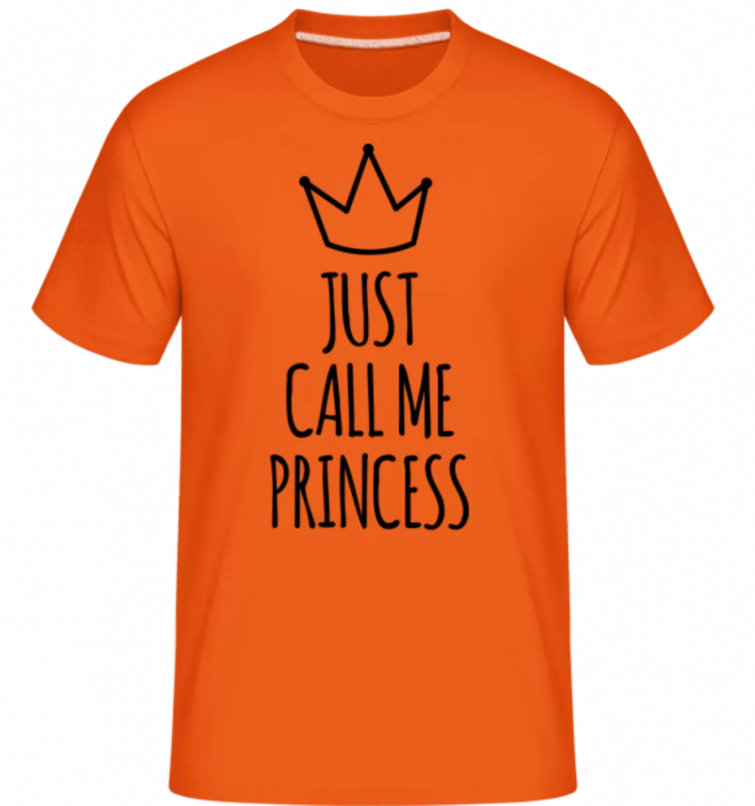 Just Call Me Princess · Shirtinator Männer T-Shirt günstig online kaufen