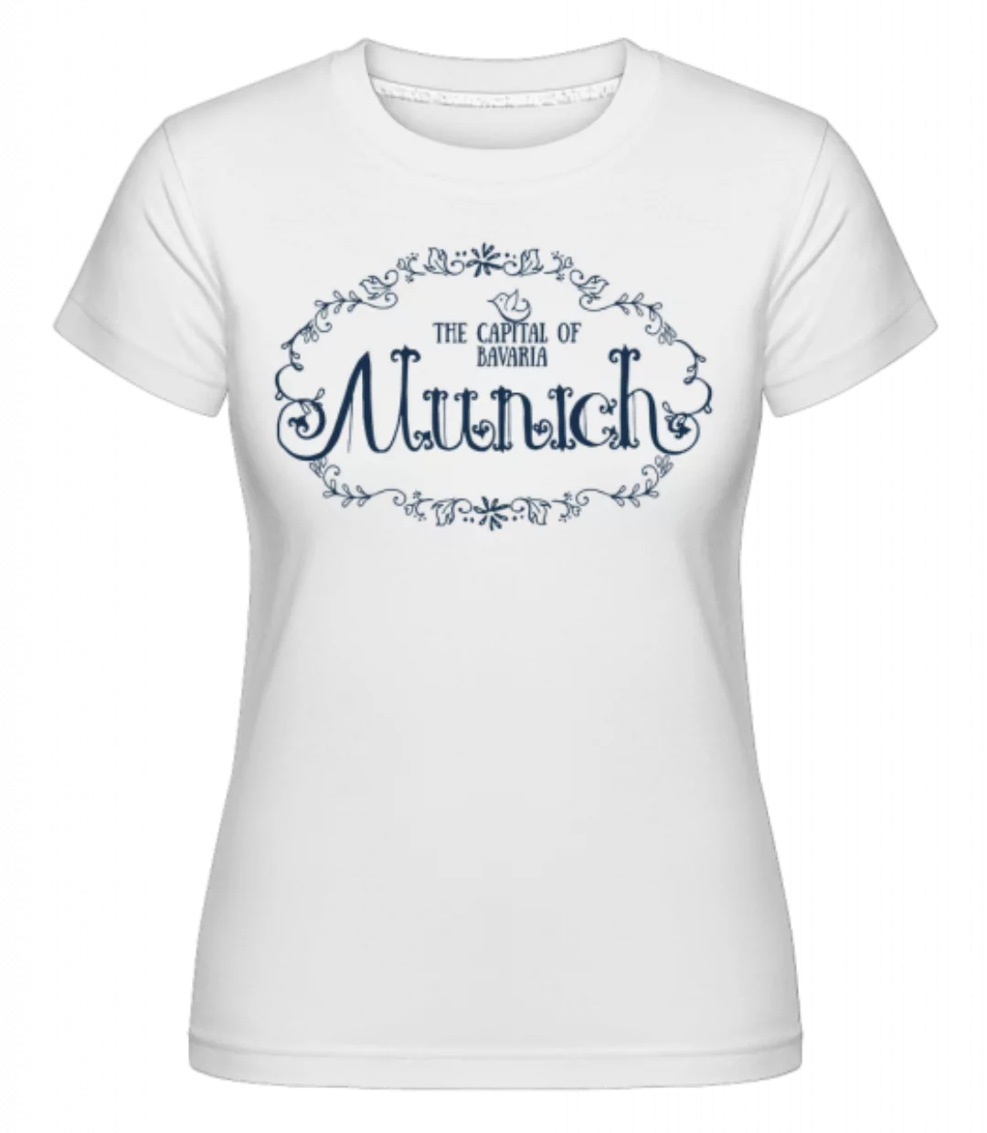 Munich Germany · Shirtinator Frauen T-Shirt günstig online kaufen