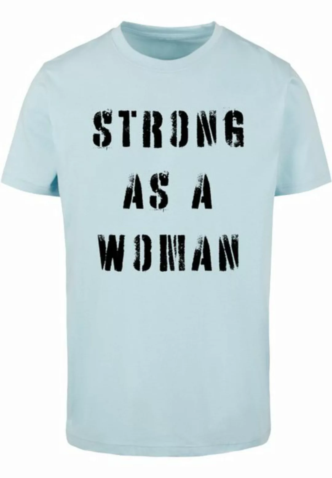 Merchcode T-Shirt Merchcode Unisex WD - Strong As A Woman T-Shirt Round Nec günstig online kaufen