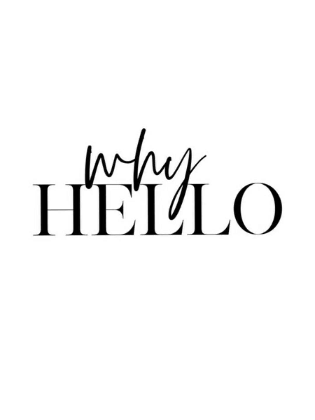 Poster / Leinwandbild - Why Hello günstig online kaufen