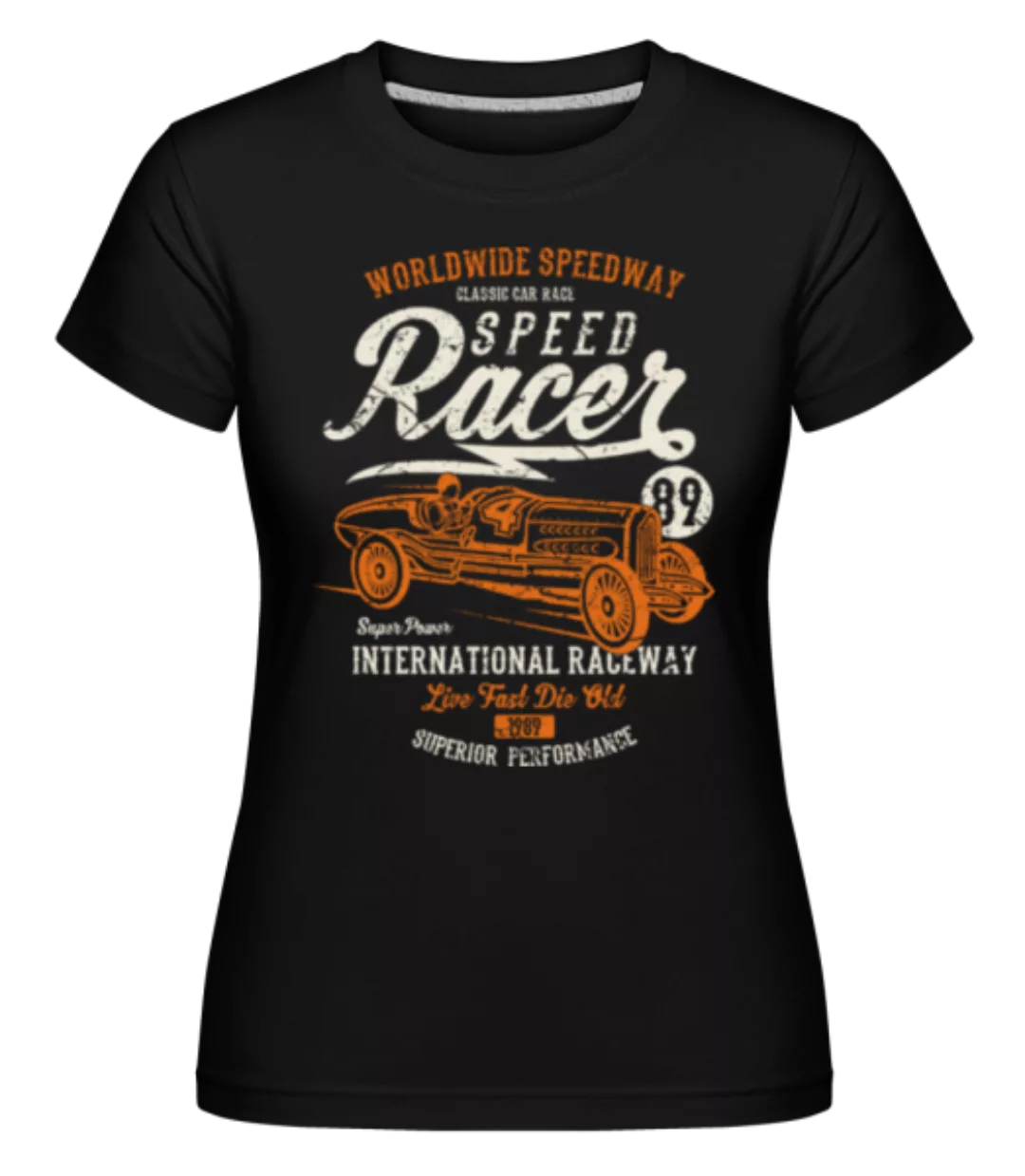 Speed Racer · Shirtinator Frauen T-Shirt günstig online kaufen