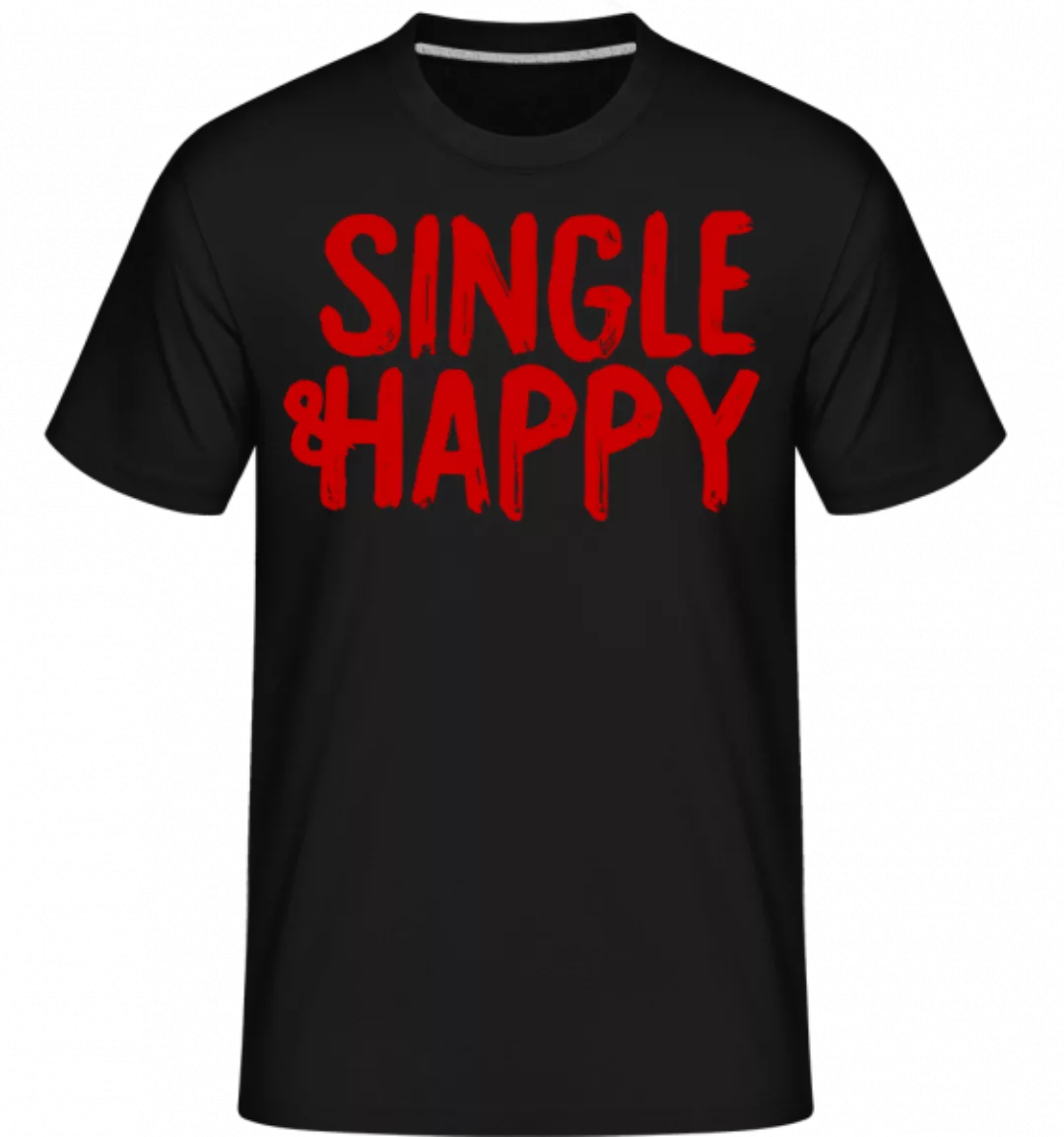 Single & Happy · Shirtinator Männer T-Shirt günstig online kaufen