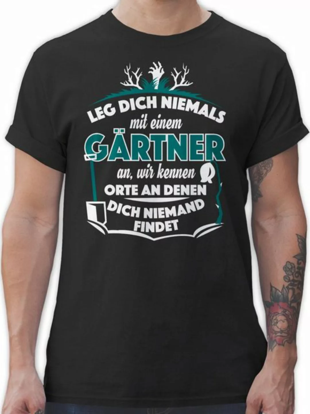 Shirtracer T-Shirt Leg dich nicht mit einem Gärtner an Beruf und Job Gesche günstig online kaufen