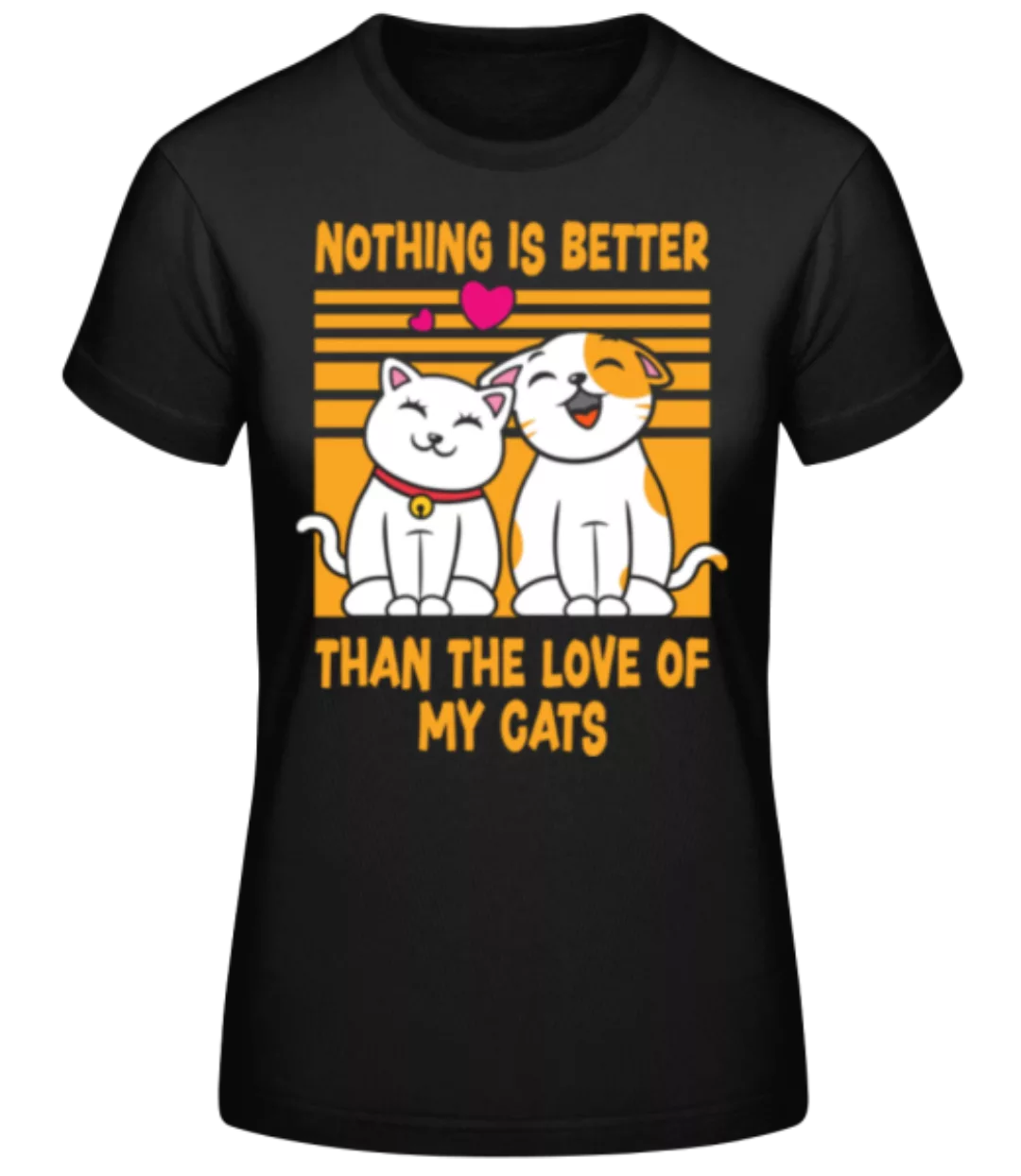Love Of My Cats · Frauen Basic T-Shirt günstig online kaufen