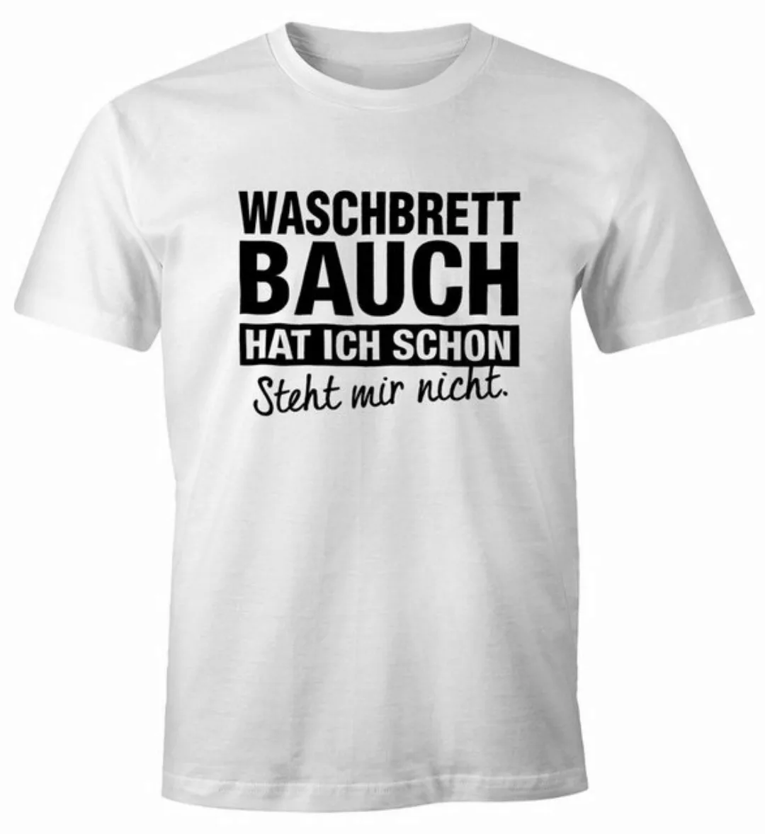 MoonWorks Print-Shirt Lustiges Herren T-Shirt Waschbrettbauch hat ich schon günstig online kaufen
