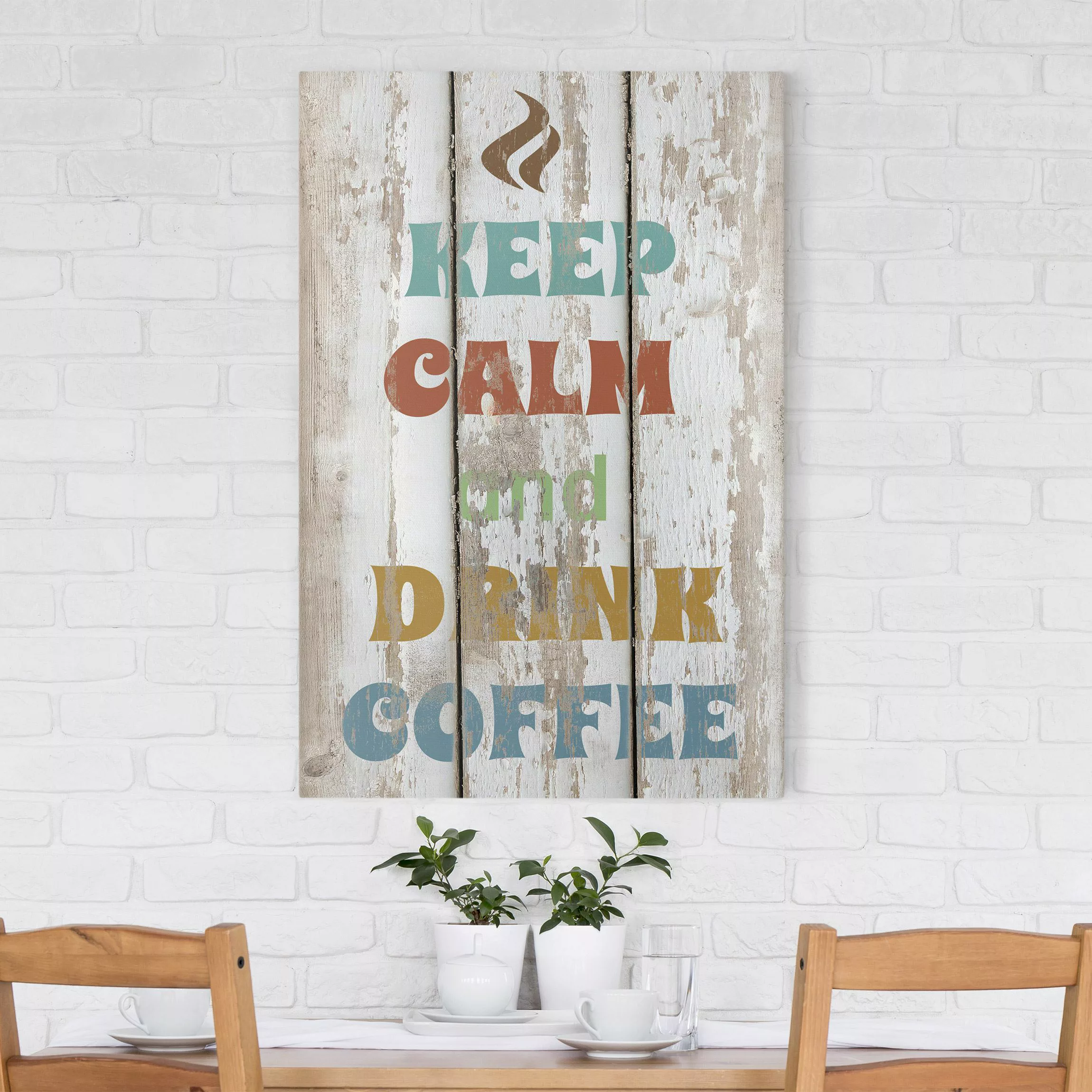 Leinwandbild Küchenspruch - Hochformat Drink Coffee günstig online kaufen