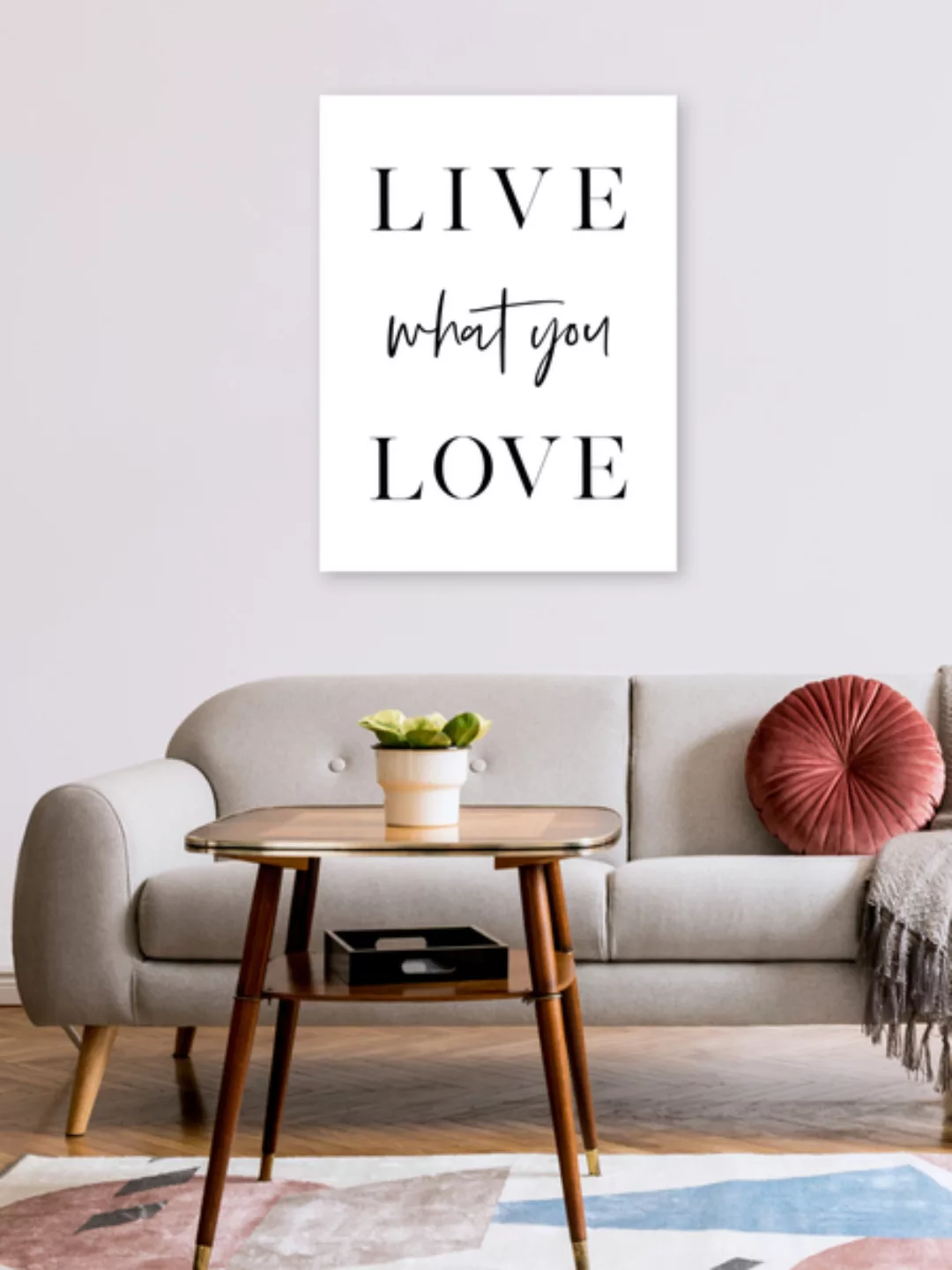 Poster / Leinwandbild - Live What You Love günstig online kaufen