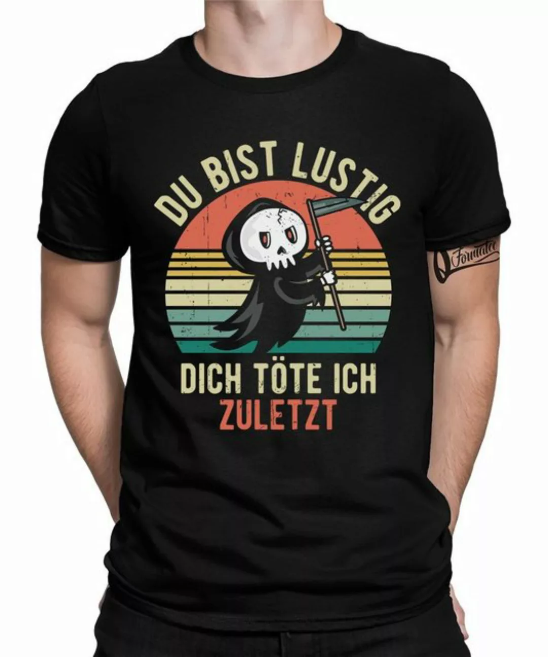Quattro Formatee Kurzarmshirt Dich Töte ich zuletzt Sensenmann Tot - Lustig günstig online kaufen