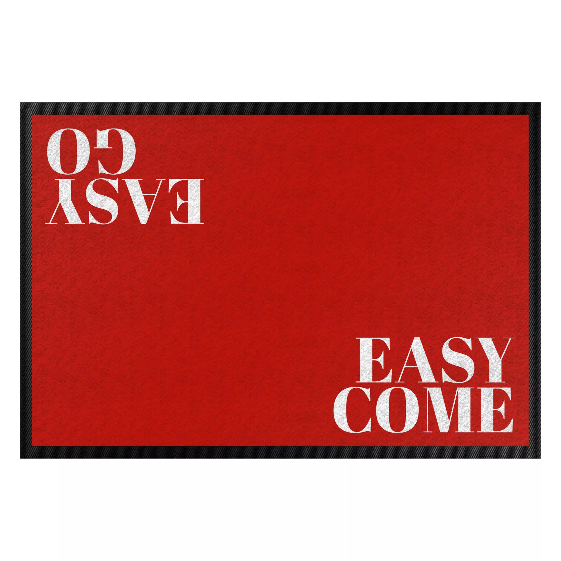 Fußmatte Spruch Easy come easy go günstig online kaufen