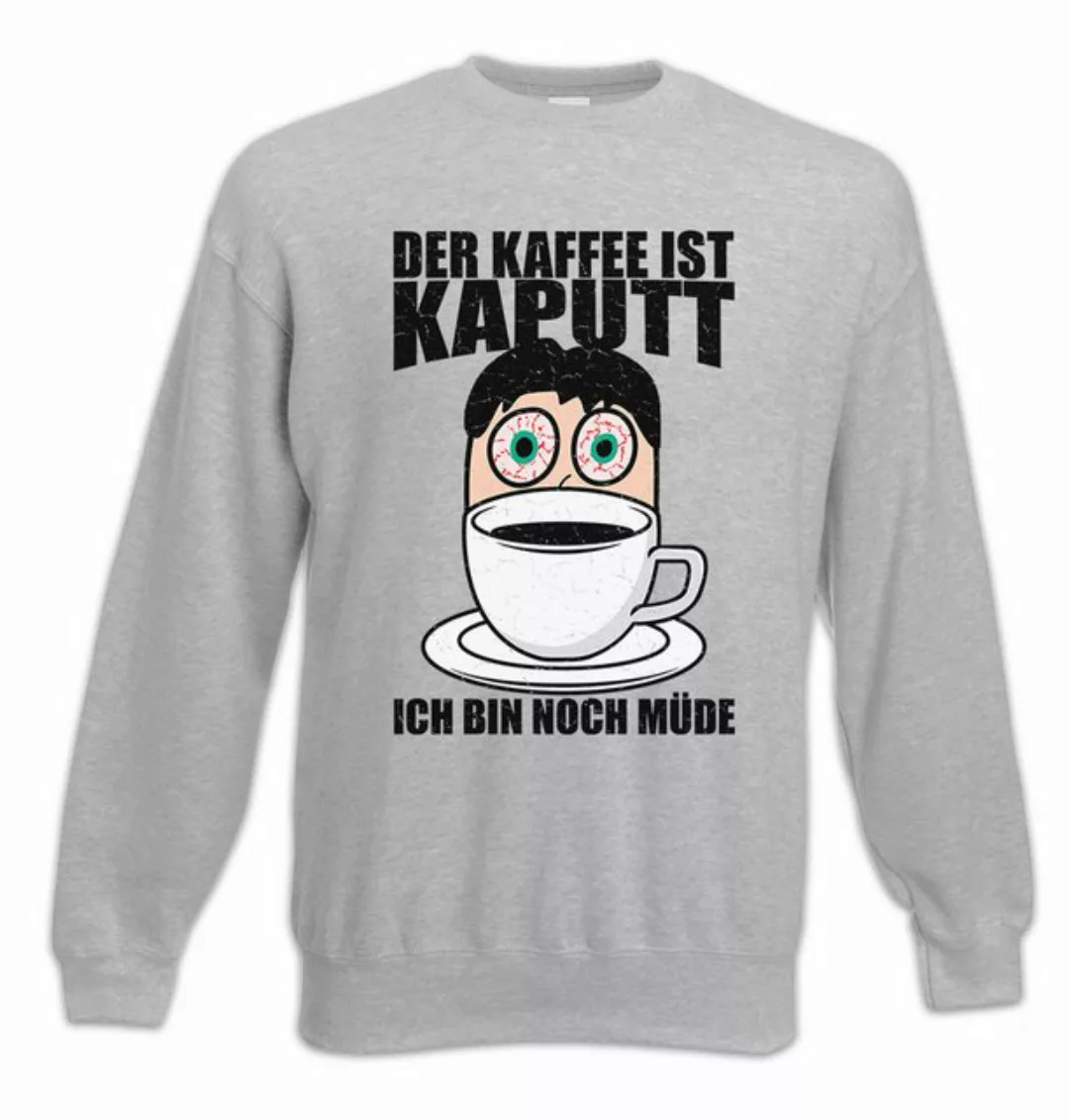 Urban Backwoods Sweatshirt Der Kaffee Ist Kaputt II Sweatshirt Fun Koffein günstig online kaufen