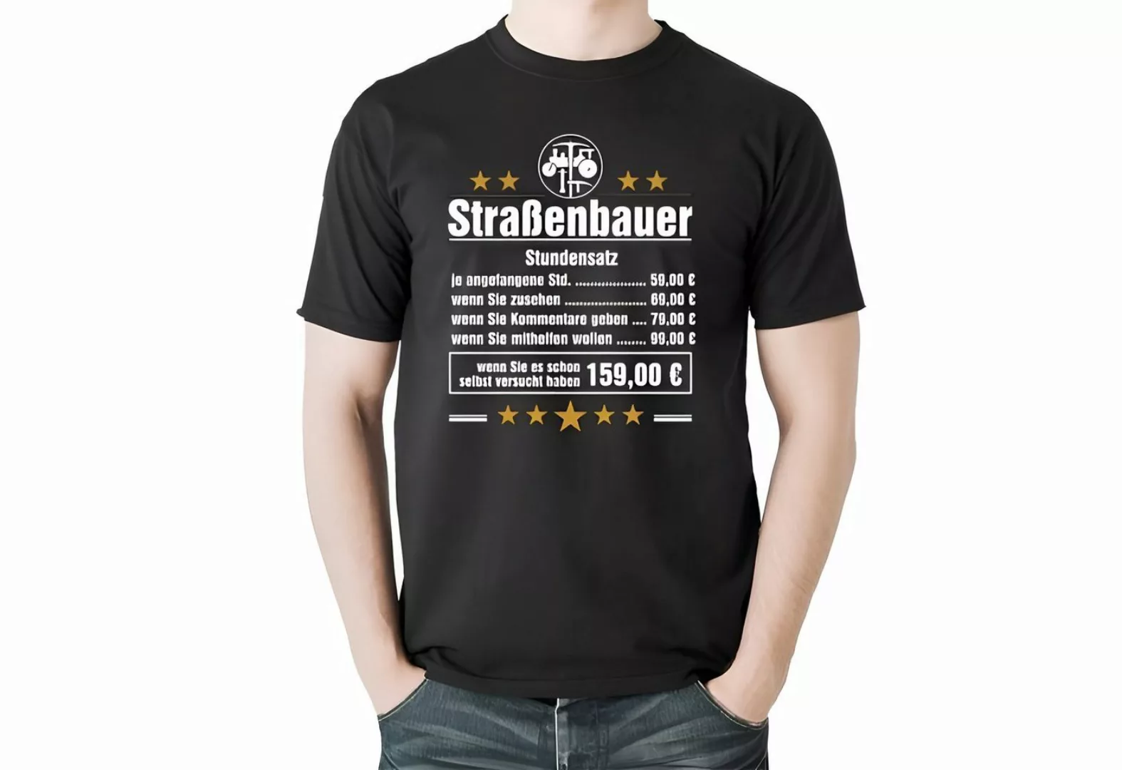 Lasernauten Print-Shirt T-Shirt Stundensatz Straßenbauer Zunftsymbol Shirt günstig online kaufen