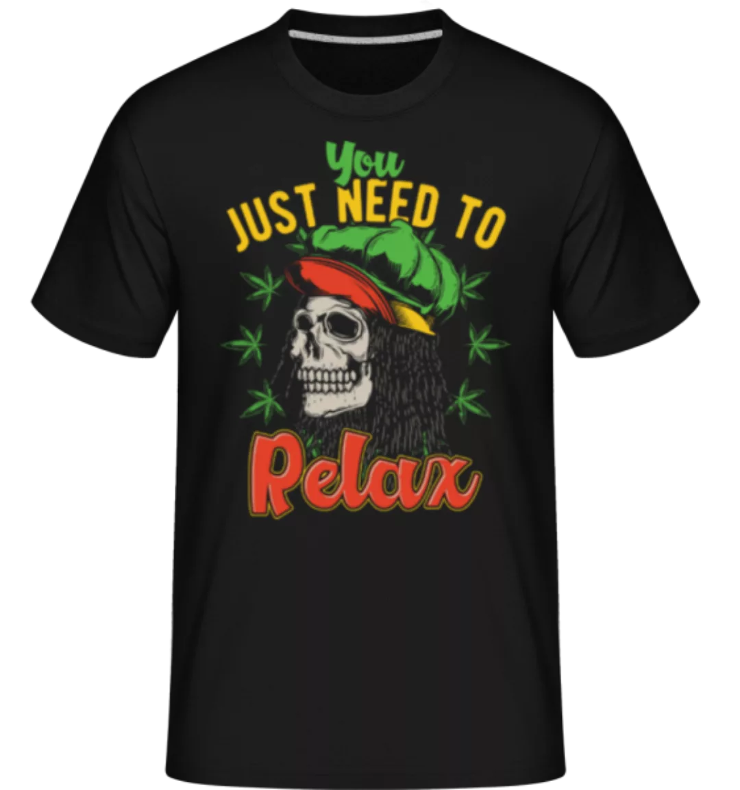 You Just Need To Relax · Shirtinator Männer T-Shirt günstig online kaufen