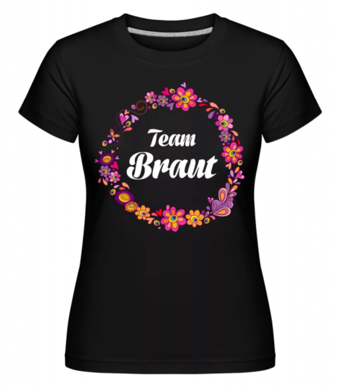 JGA Team Braut Blumenkranz · Shirtinator Frauen T-Shirt günstig online kaufen