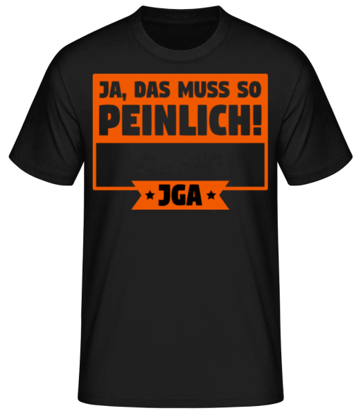 JGA Ja Das Muss So Peinlich · Männer Basic T-Shirt günstig online kaufen