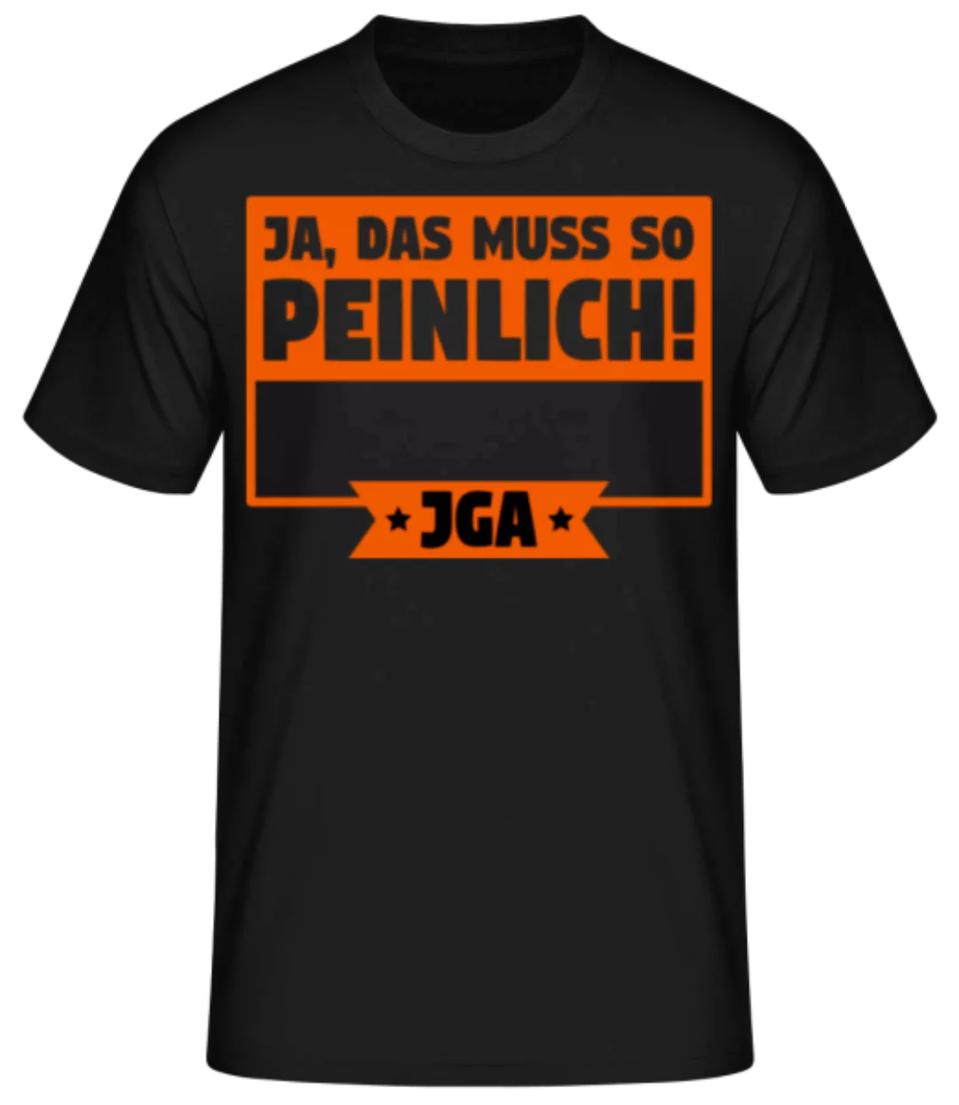 JGA Ja Das Muss So Peinlich · Männer Basic T-Shirt günstig online kaufen