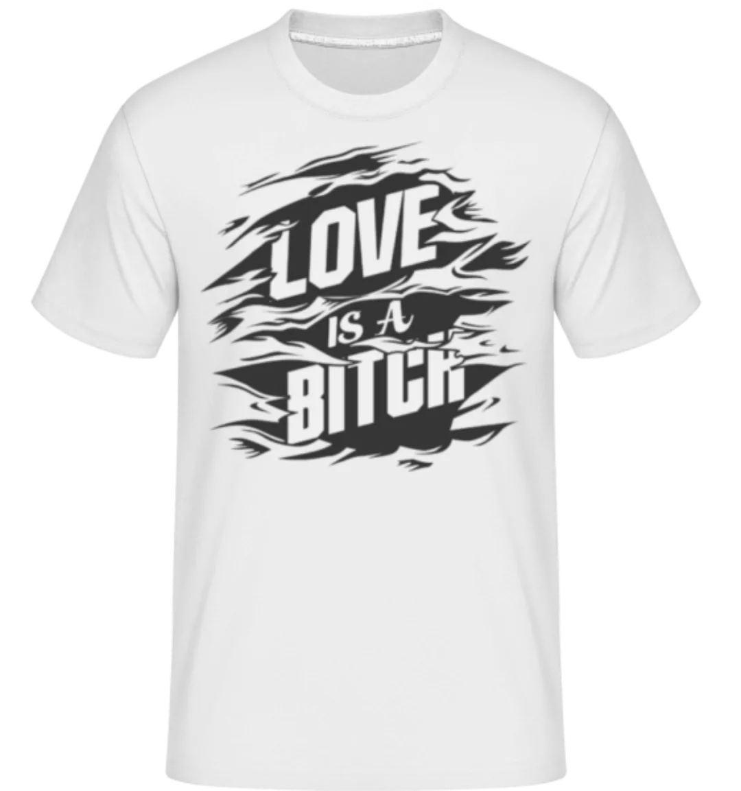 Love Is A Bitch · Shirtinator Männer T-Shirt günstig online kaufen