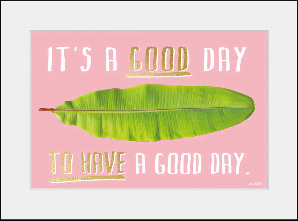 queence Bild "GOOD DAY", Blätter-Sprüche & Texte-Motivationsbilder-Pflanzen günstig online kaufen