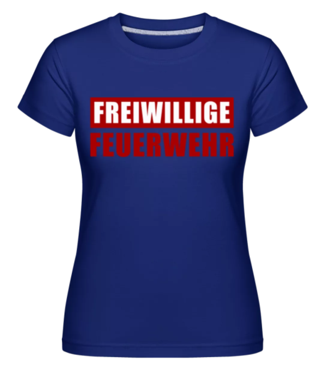 Freiwillige Feuerwehr · Shirtinator Frauen T-Shirt günstig online kaufen