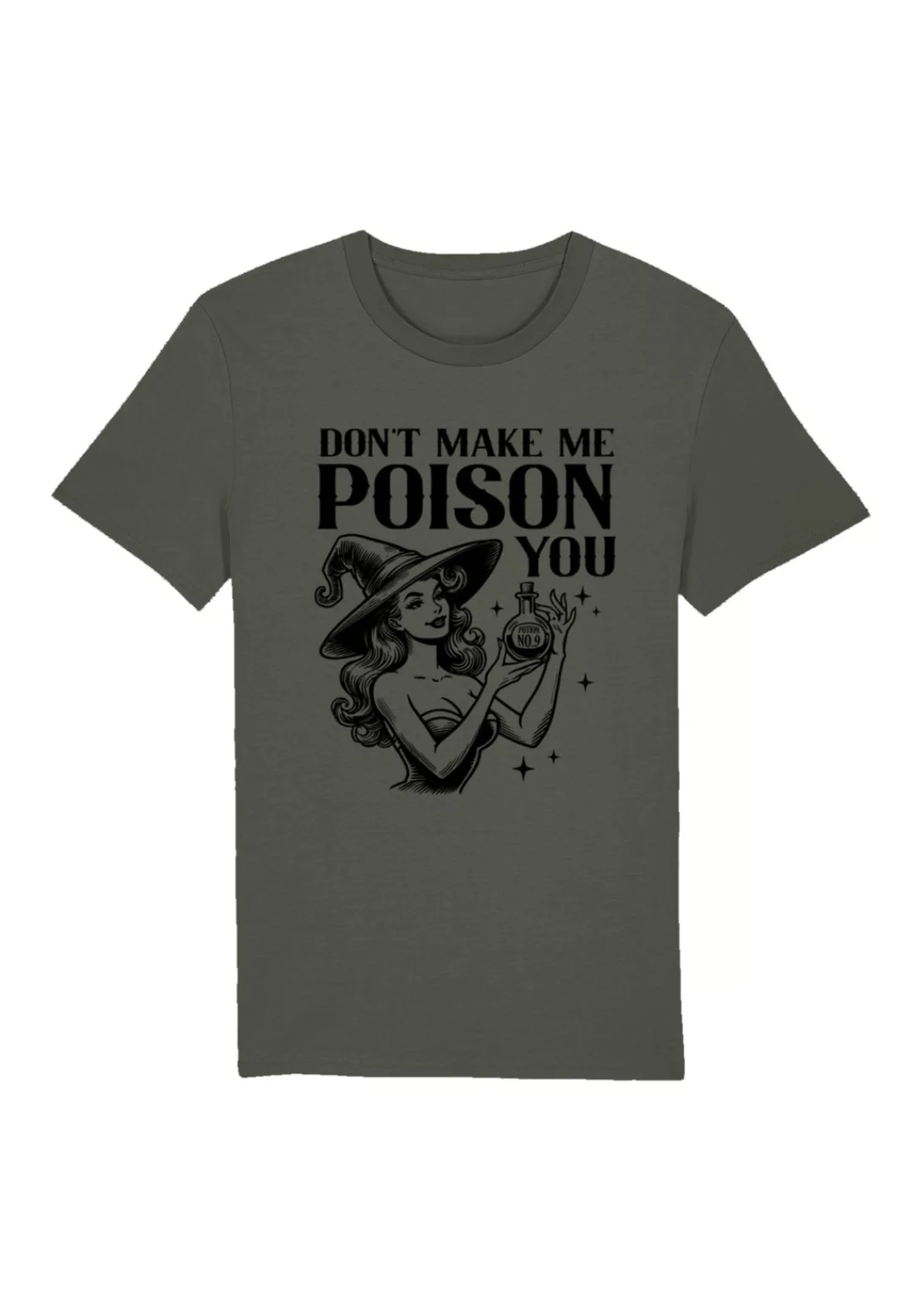 F4NT4STIC T-Shirt "Halloween Witch dont make me poison you", Premium Qualit günstig online kaufen