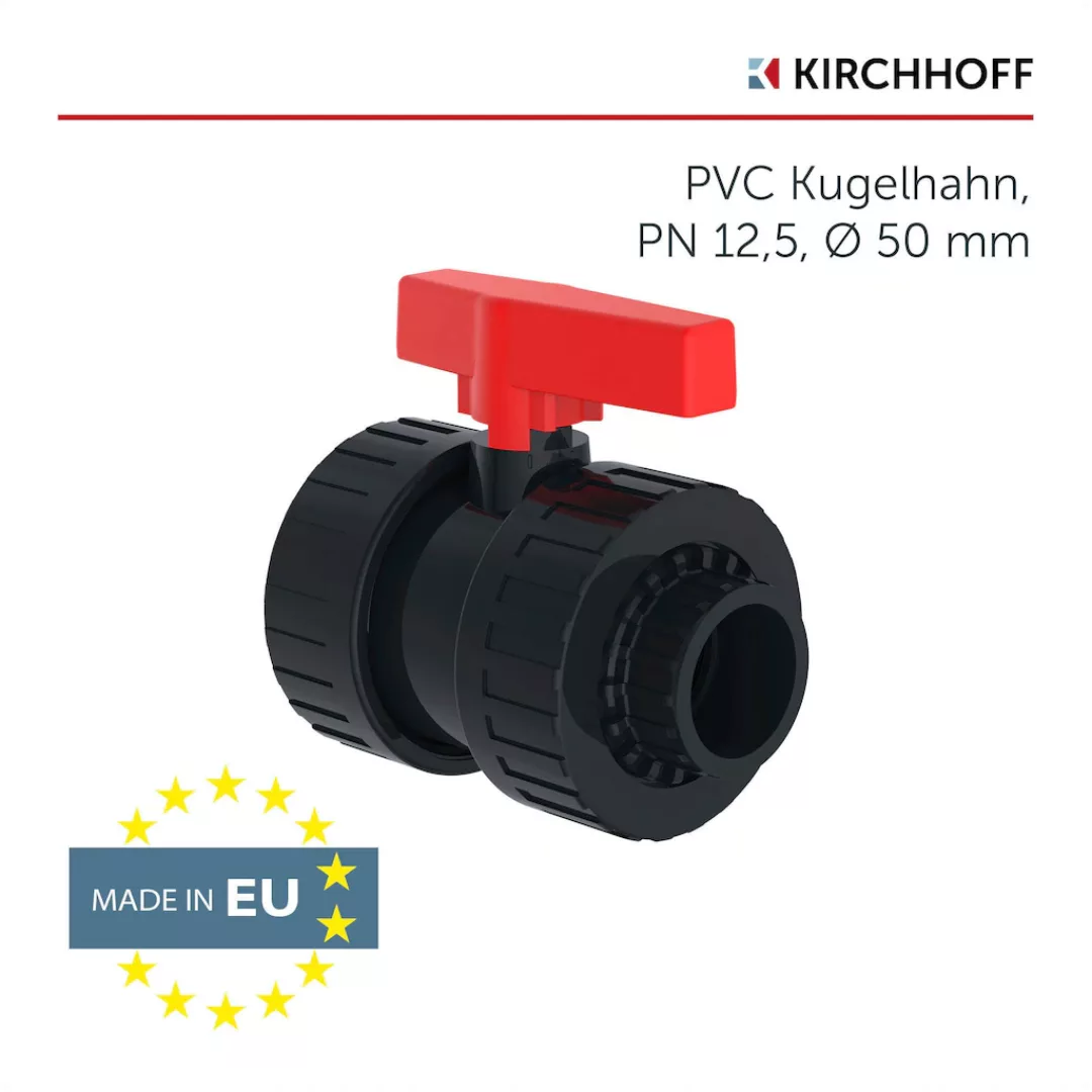 Kirchhoff Kugelhahn "PVC-Druckrohr für Pool, Teich, PN 12,5", besonders bes günstig online kaufen