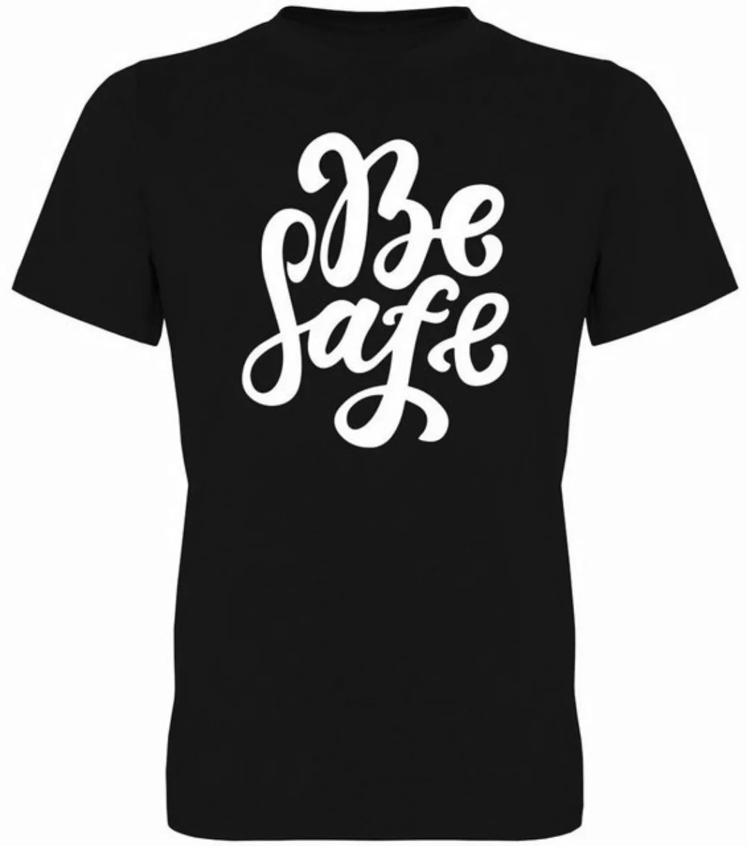 G-graphics T-Shirt Be Safe Herren T-Shirt, mit Frontprint, mit Spruch / Sta günstig online kaufen