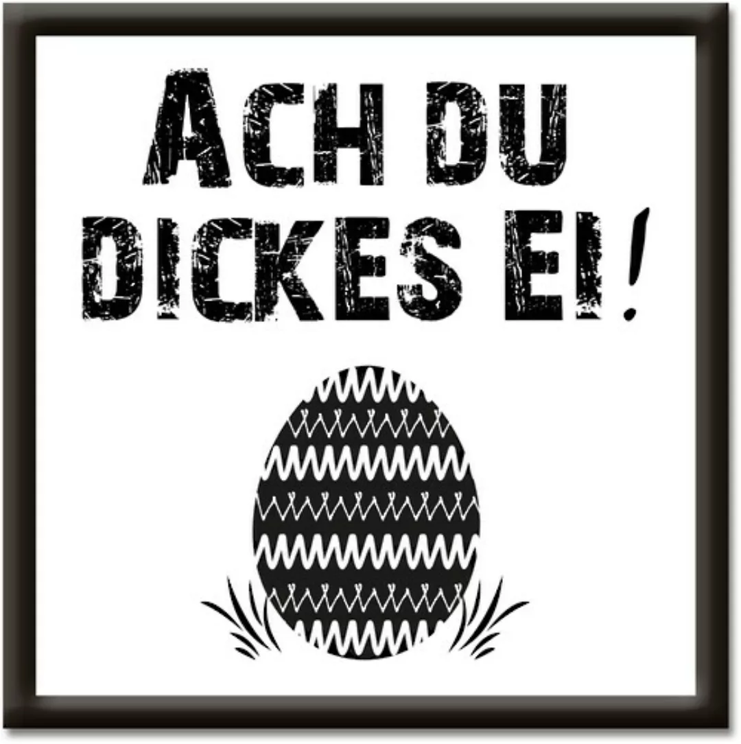 Artland Wandbild "Ach du dickes Ei", Sprüche & Texte, (1 St.) günstig online kaufen