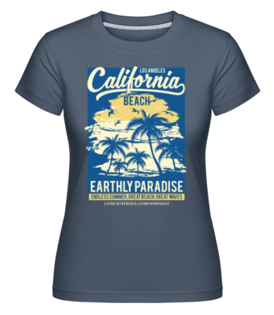 California Beach · Shirtinator Frauen T-Shirt günstig online kaufen