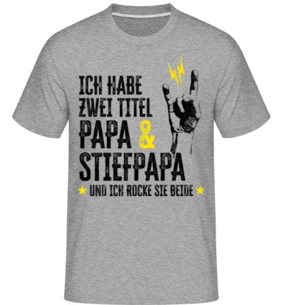 Ich Habe Zwei Titel Papa Und Stiefpapa · Shirtinator Männer T-Shirt günstig online kaufen