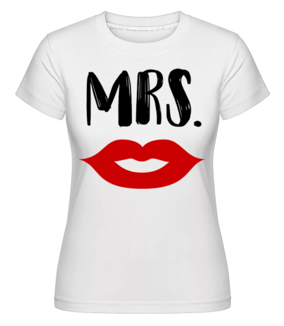 Mrs. · Shirtinator Frauen T-Shirt günstig online kaufen