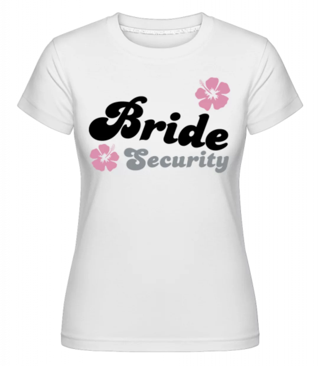 Bride Security Flowers · Shirtinator Frauen T-Shirt günstig online kaufen