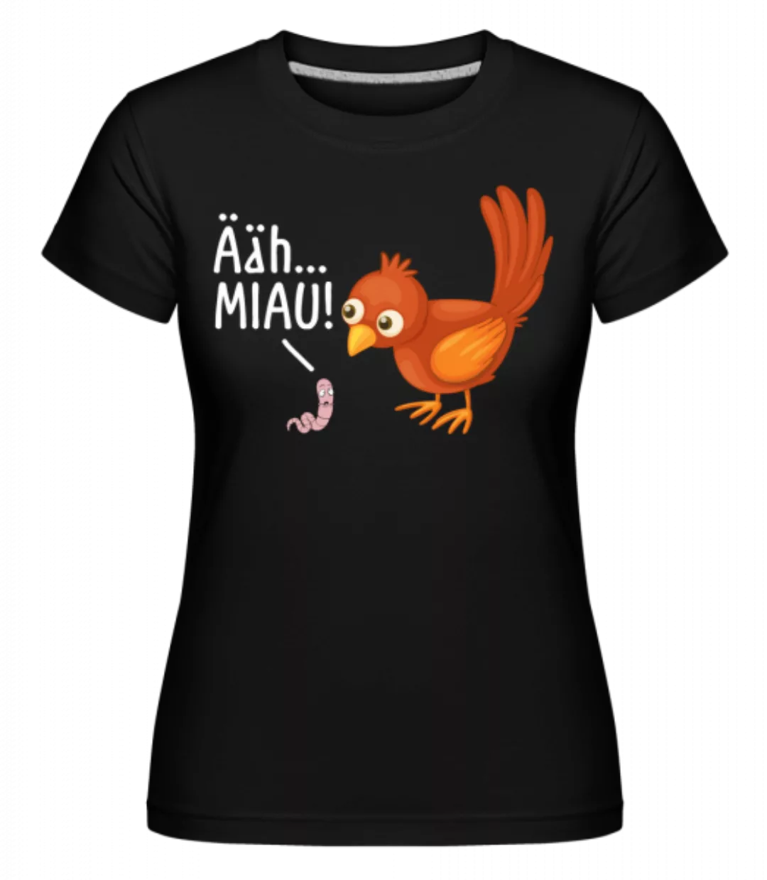 Ähhh Miau! · Shirtinator Frauen T-Shirt günstig online kaufen