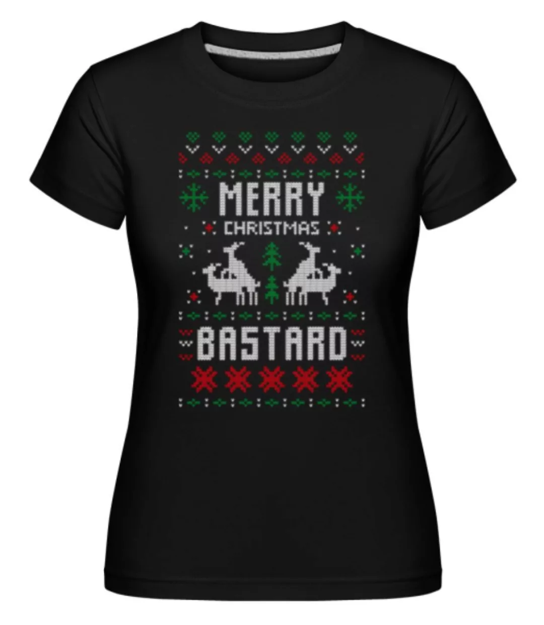 Merry Christmas Bstrd · Shirtinator Frauen T-Shirt günstig online kaufen