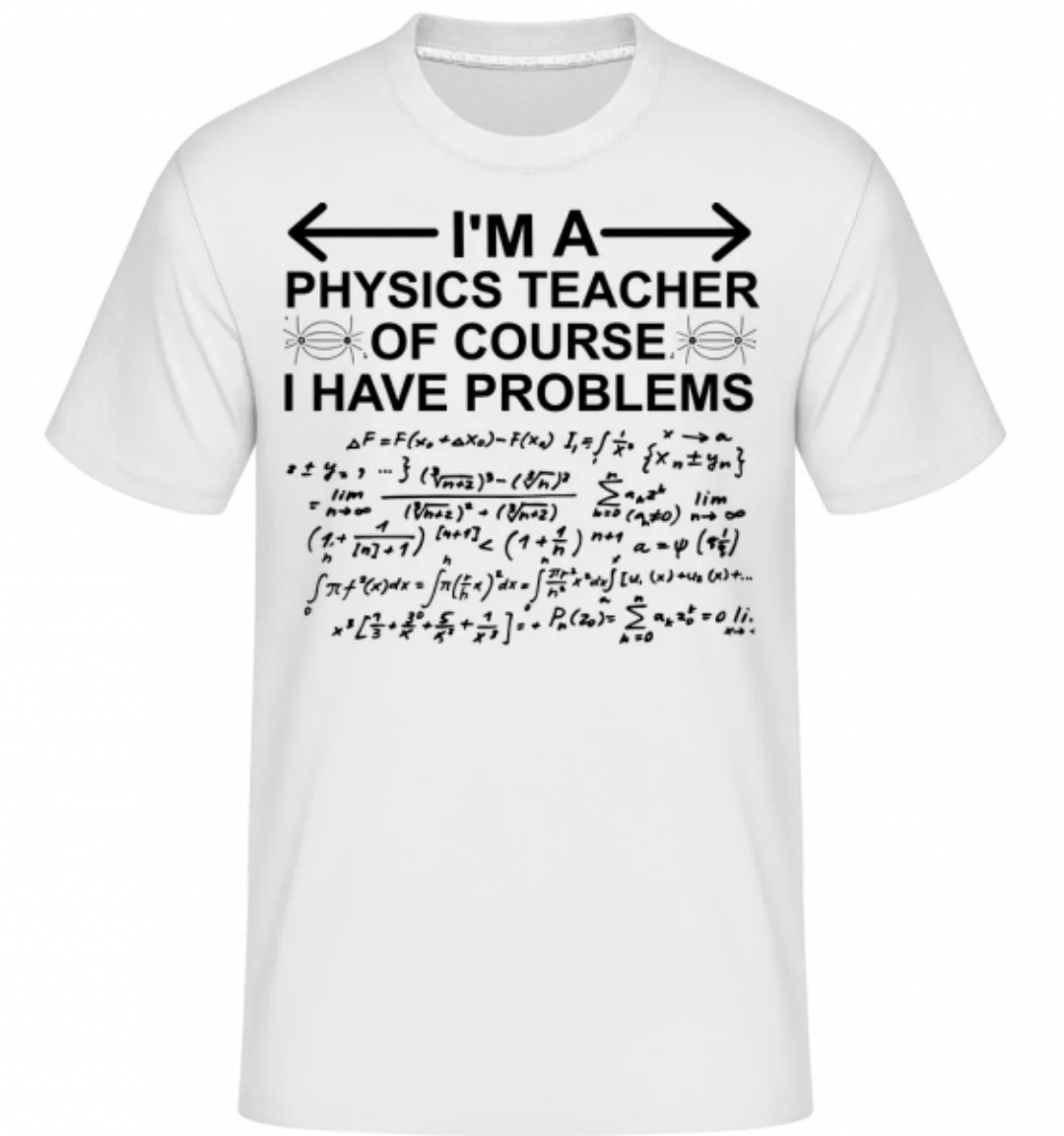 I'm A Physics Teacher · Shirtinator Männer T-Shirt günstig online kaufen