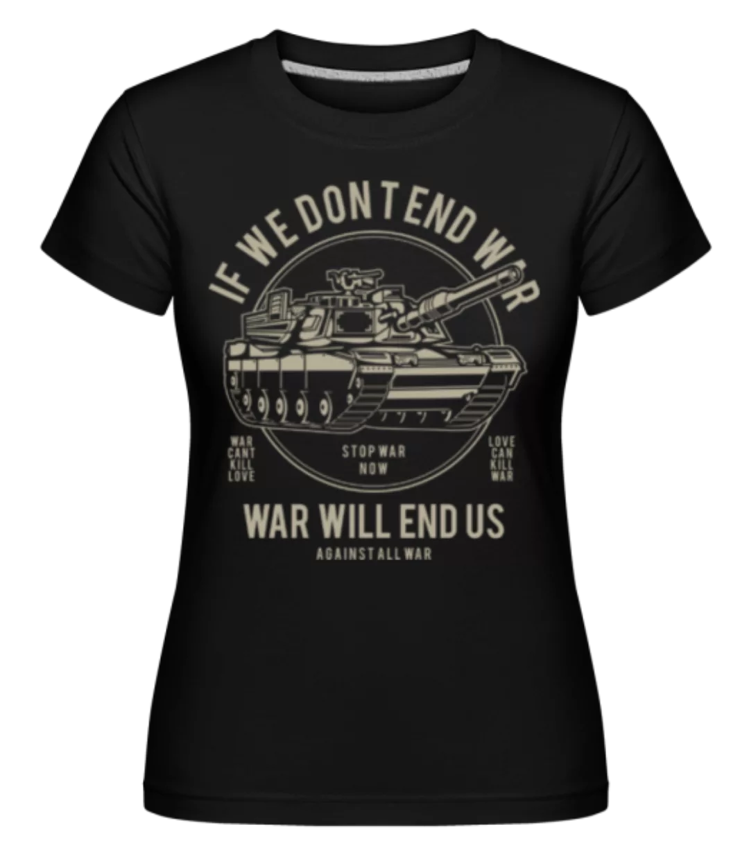 War · Shirtinator Frauen T-Shirt günstig online kaufen