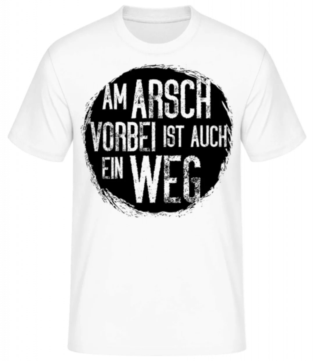 Am Arsch Vorbei Weg · Männer Basic T-Shirt günstig online kaufen