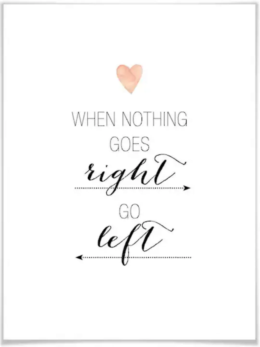 Wall-Art Poster »When nothing goes right«, Schriftzug, (1 St.), Poster ohne günstig online kaufen