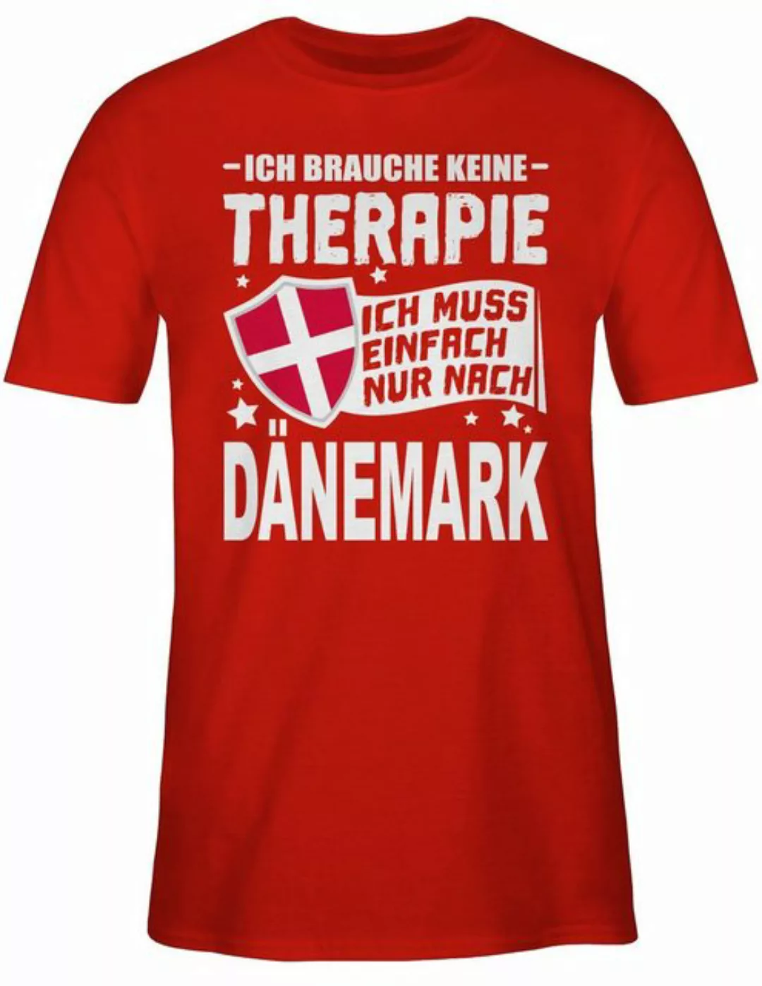 Shirtracer T-Shirt Ich brauche keine Therapie Ich muss einfach nur nach Dän günstig online kaufen