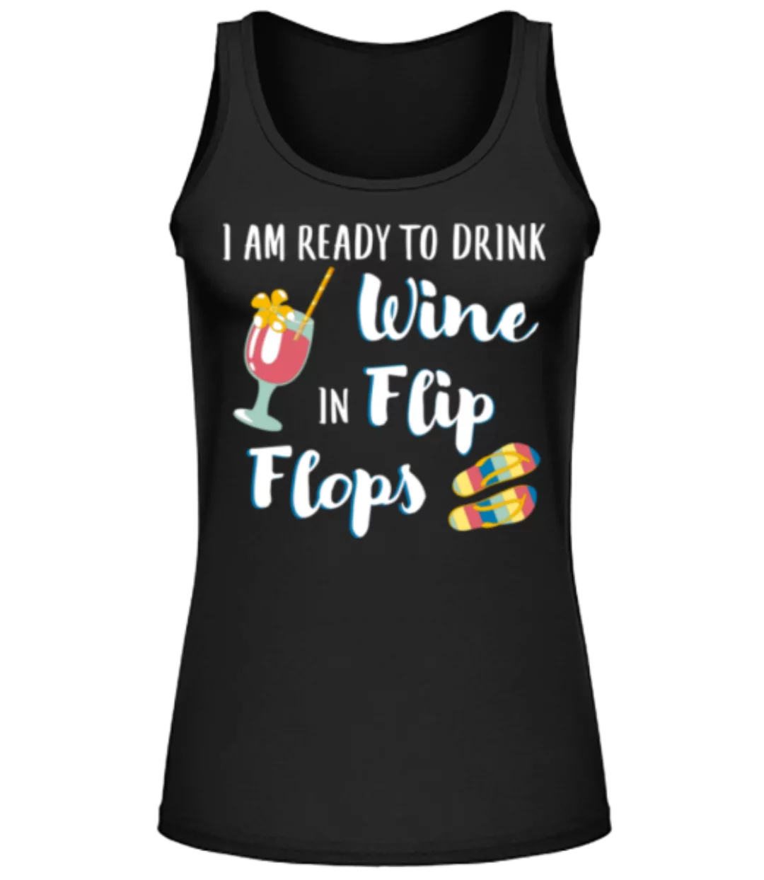 Drink Wine In Flip Flops · Frauen Tank Top günstig online kaufen