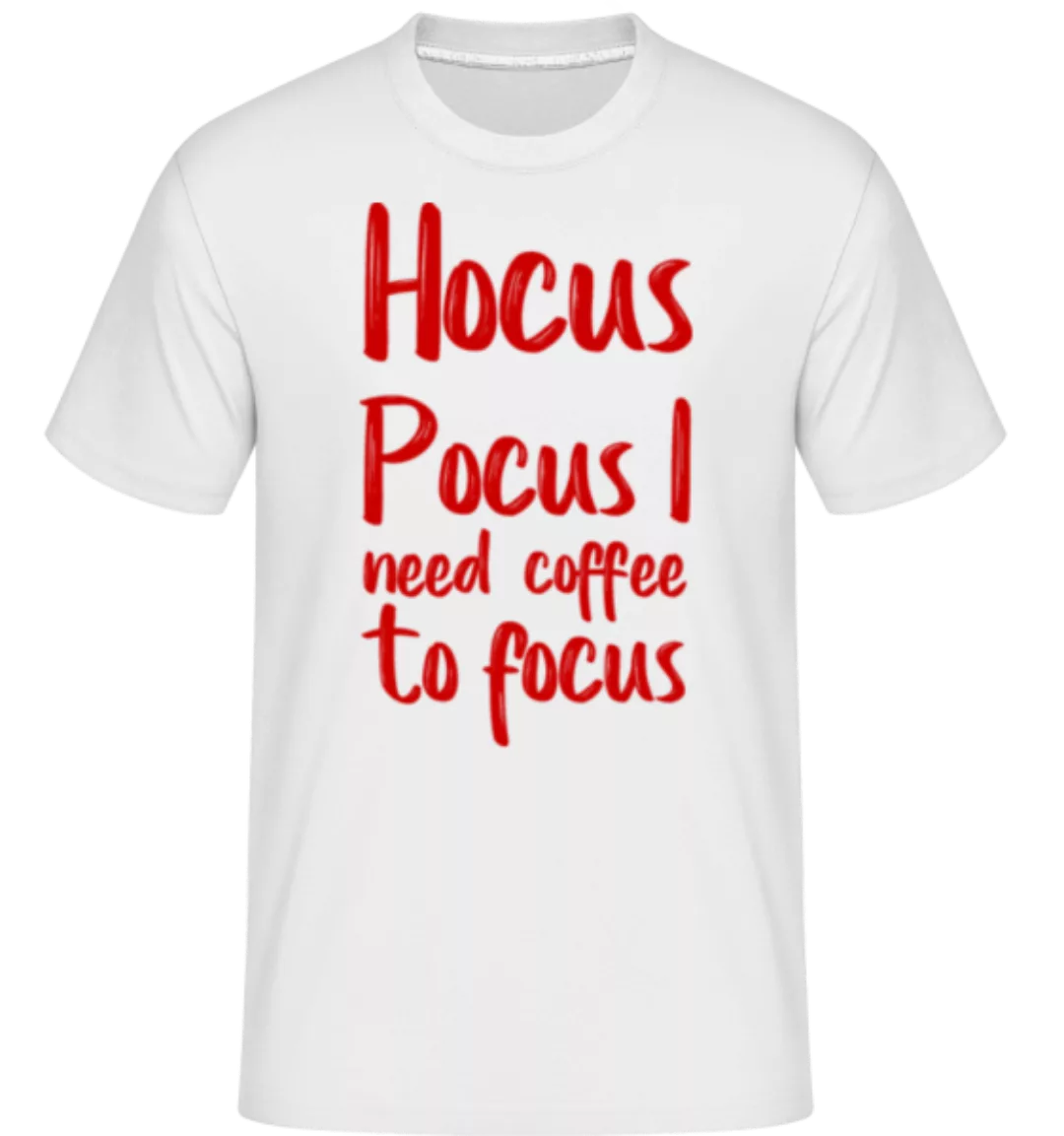 Hocus Pocus I Need Coffe To Focu · Shirtinator Männer T-Shirt günstig online kaufen