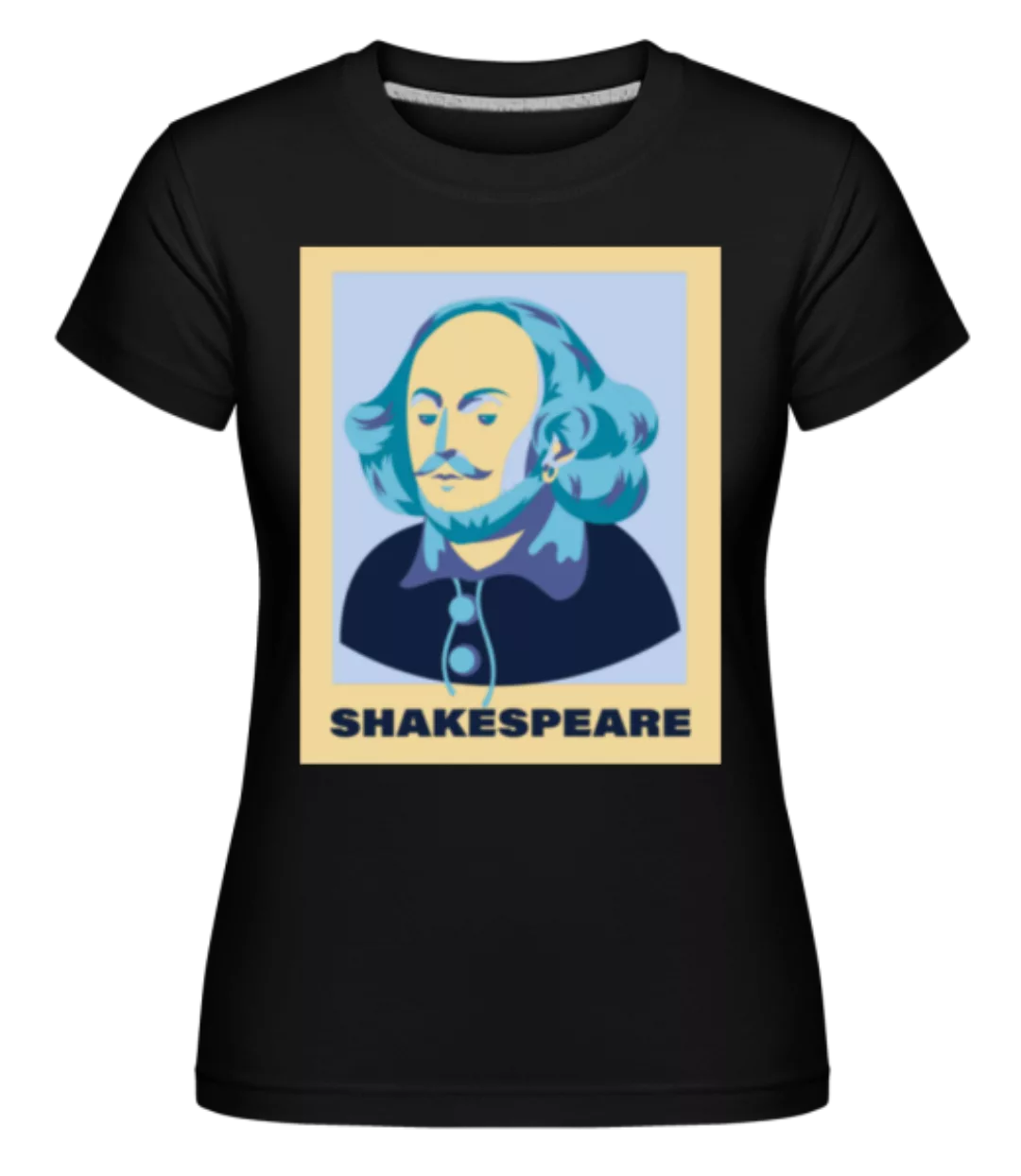 Shakespeare · Shirtinator Frauen T-Shirt günstig online kaufen