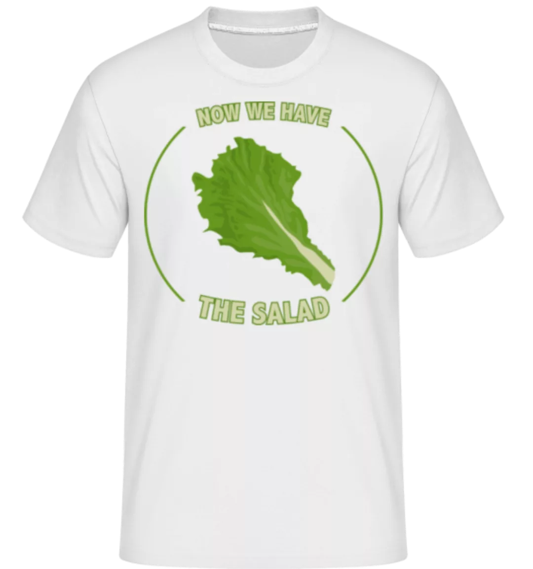 Now We Have The Salad · Shirtinator Männer T-Shirt günstig online kaufen