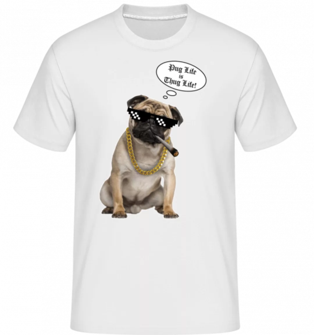 Pug Life Thug Life · Shirtinator Männer T-Shirt günstig online kaufen
