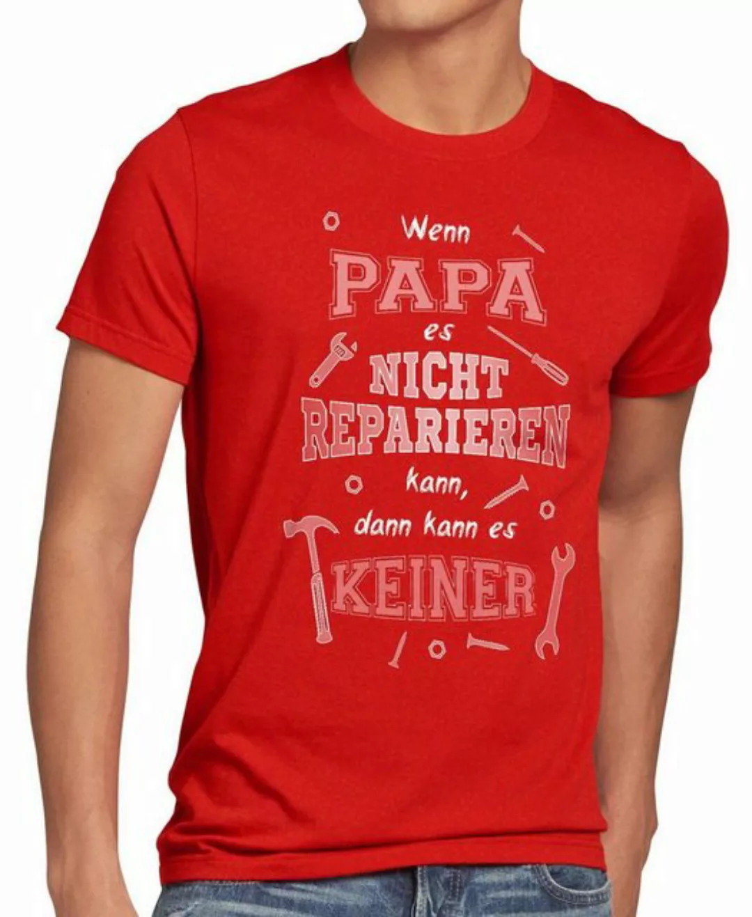 Print-Shirt Herren T-Shirt Wenn Papa nicht reparieren kann es keiner Shirt günstig online kaufen