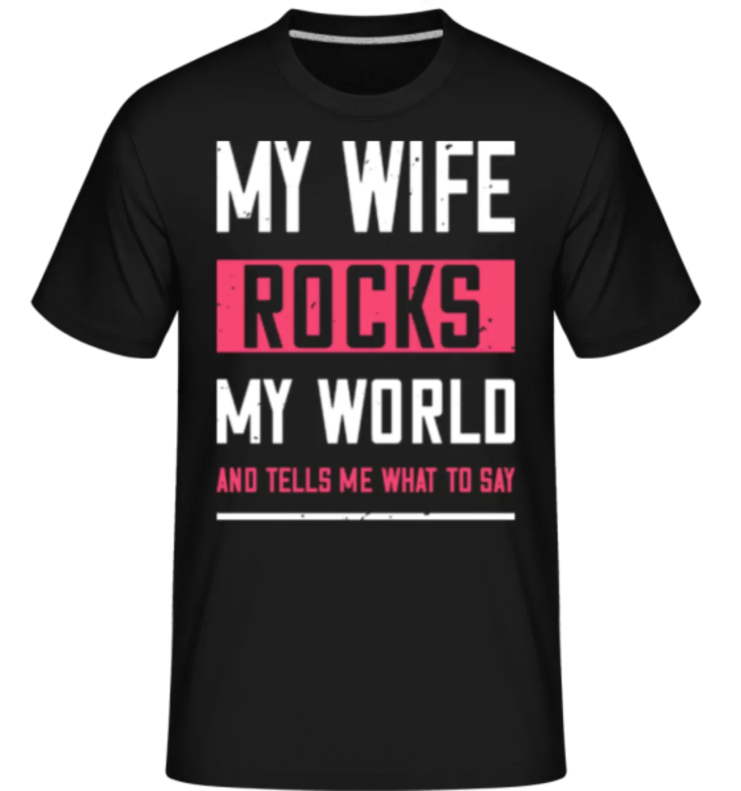 My Wife Rocks My World · Shirtinator Männer T-Shirt günstig online kaufen