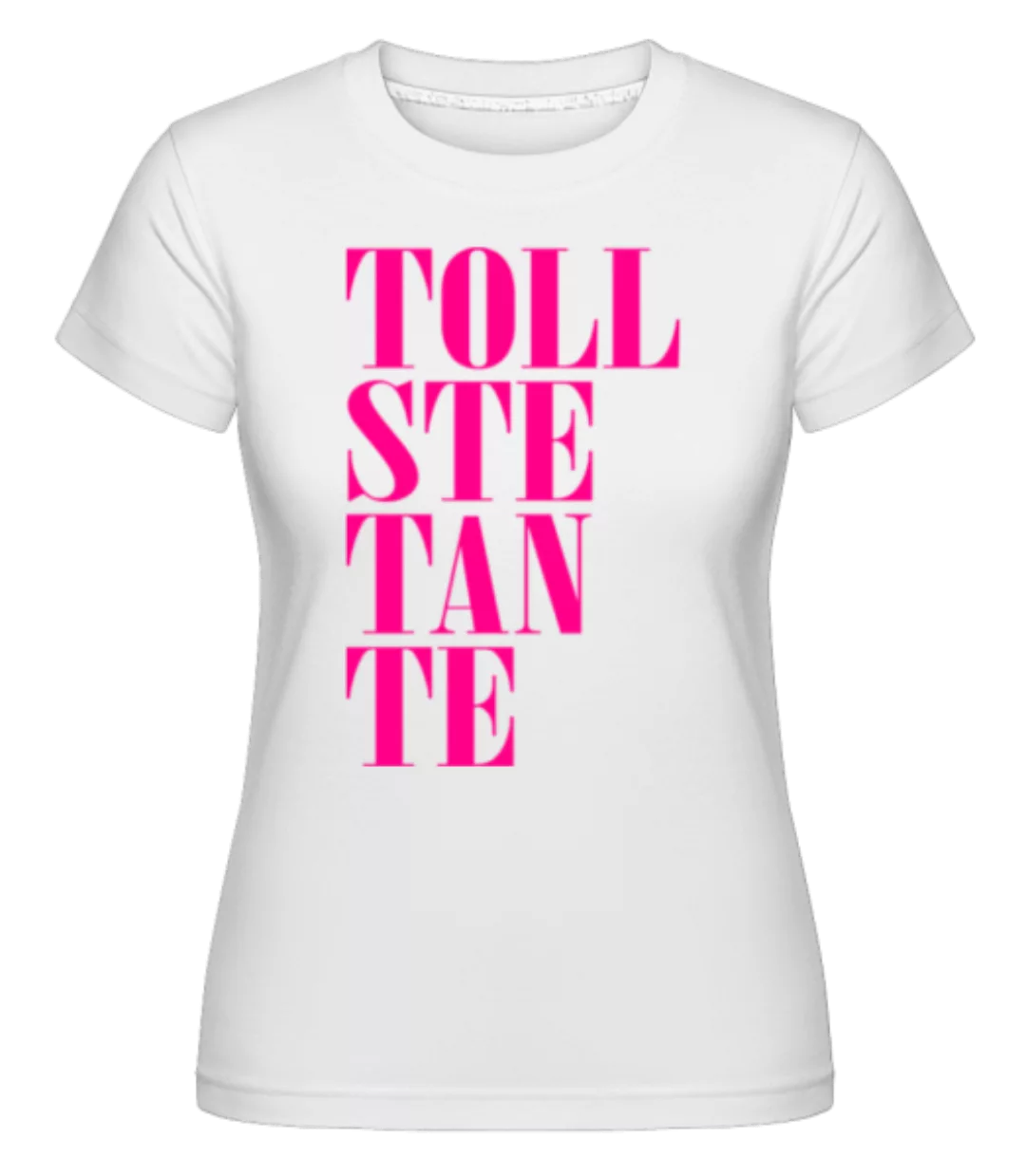 Tollste Tante · Shirtinator Frauen T-Shirt günstig online kaufen