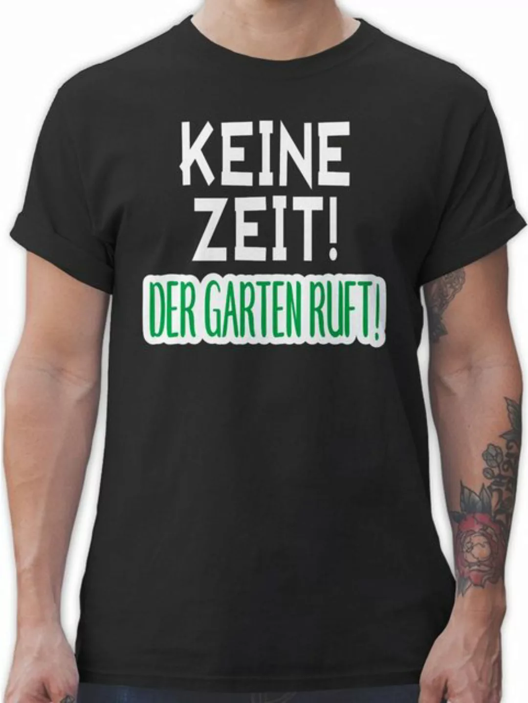 Shirtracer T-Shirt Keine Zeit! Der Garten ruft! Hobby Outfit günstig online kaufen