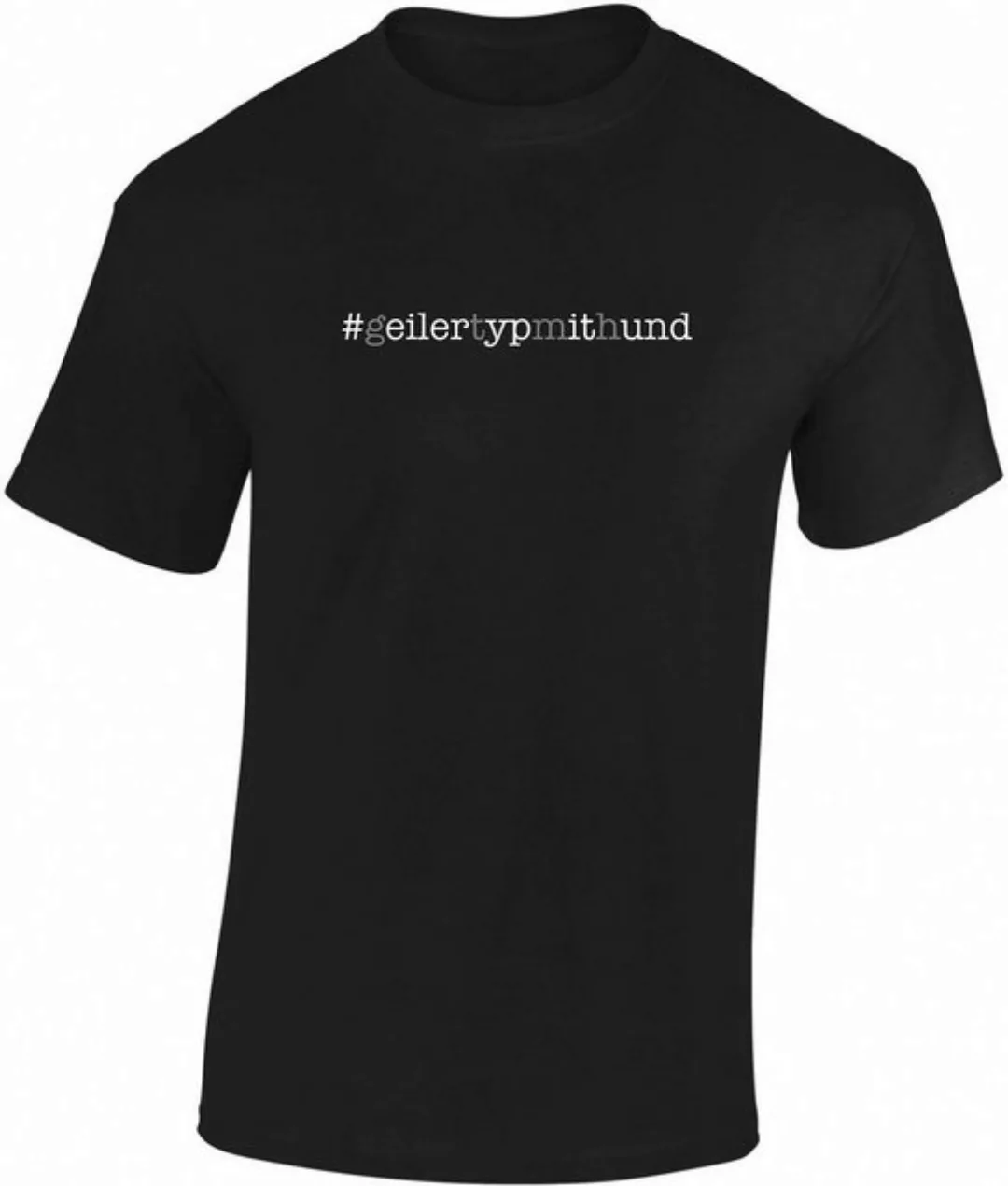 Baddery Print-Shirt Hunde T-Shirt: "Geiler Typ mit Hund" - Geschenk für Hun günstig online kaufen