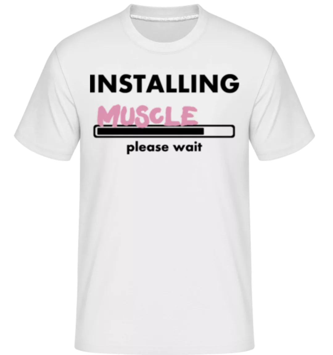 Installing Muscles · Shirtinator Männer T-Shirt günstig online kaufen
