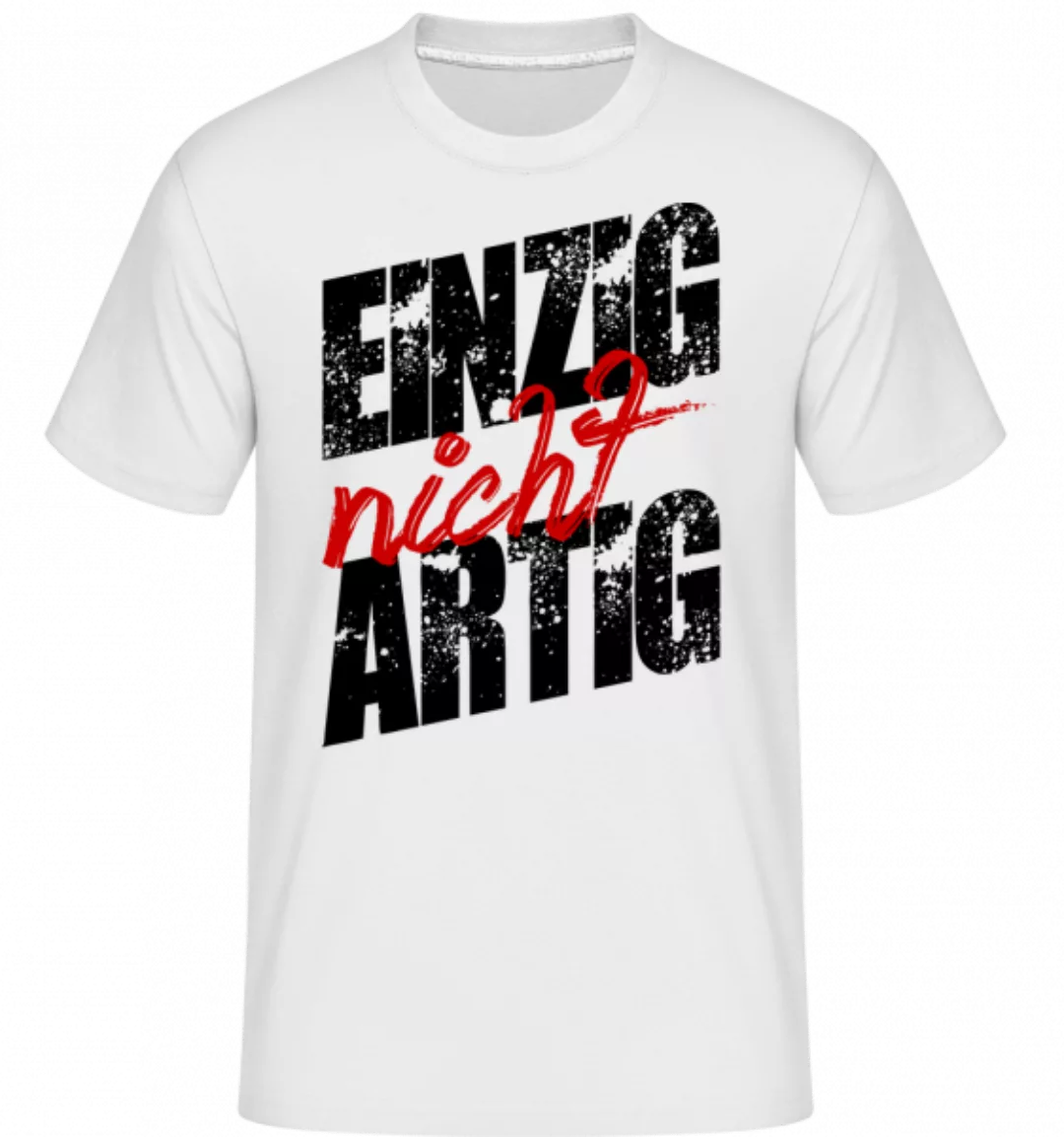 Einzig Nicht Artig · Shirtinator Männer T-Shirt günstig online kaufen